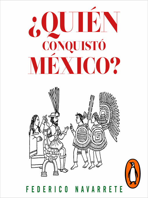 Title details for ¿Quién conquistó México? by Federico Navarrete - Available
